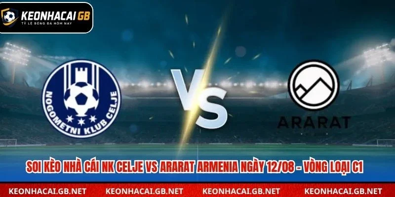 Soi kèo nhà cái NK Celje vs Ararat Armenia
